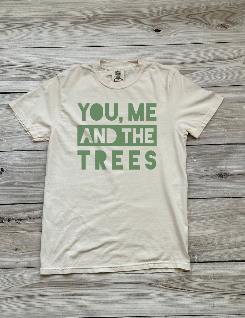 You Me and the Trees Tee