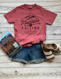 Mountains are Calling and I Must Go Tee